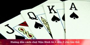 cách chơi mậu binh