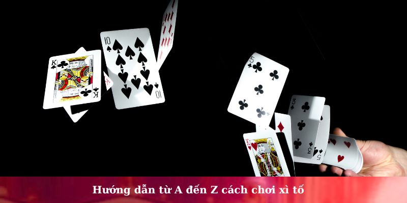cách chơi xì tố