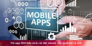 tải app HitClub