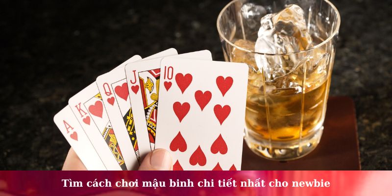cách chơi mậu binh 